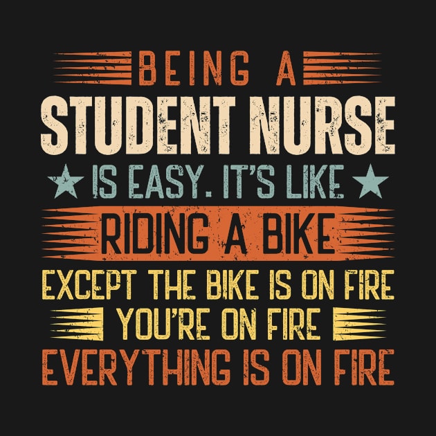 Being A Student Nurse Is Easy by Stay Weird