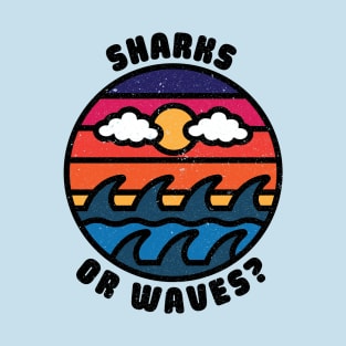 Sharks or Waves? T-Shirt