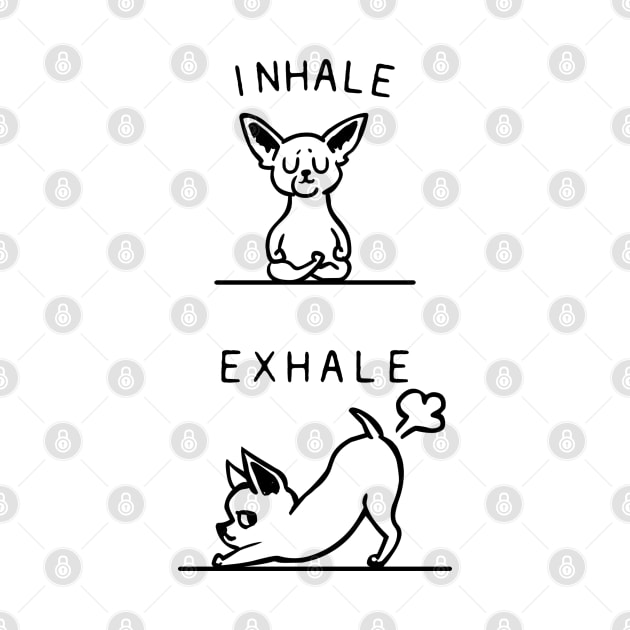 Inhale Exhale Chihuahua by huebucket