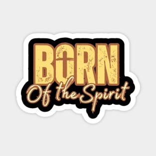 Born of the Spirit Magnet