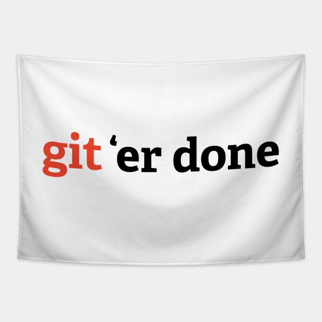 Git 'Er Done Tapestry by alissawang