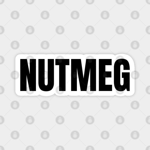 Nutmeg Word - Simple Bold Text Magnet by SpHu24