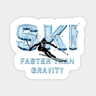 Ski Faster Slogan Magnet