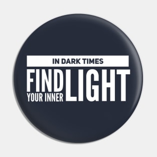 In Dark Times Apparel Pin