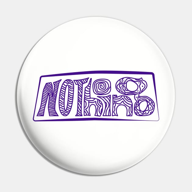 Nothing Pin by andryn