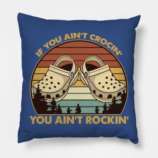 If You Ain’t Crocin’ You Ain’t Rockin’ Vintage Retro 2 Pillow