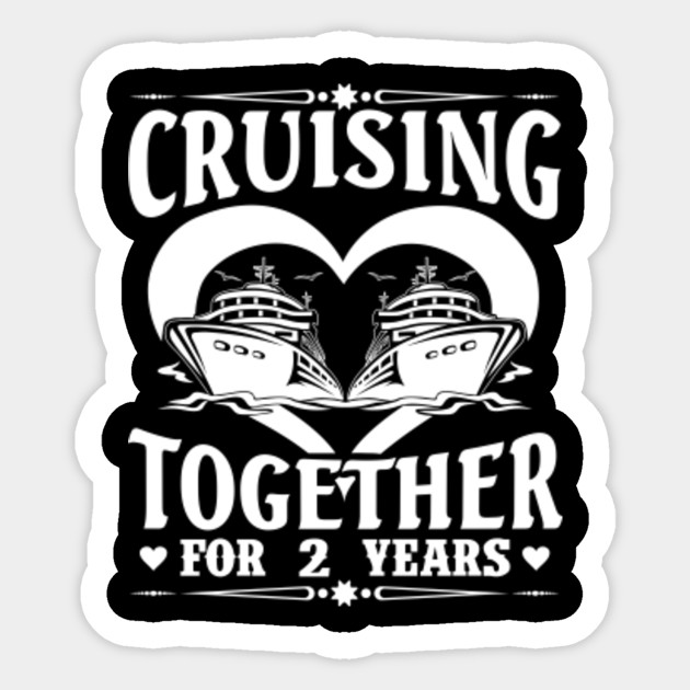 Cruising Together For 2 Years Wedding Anniversary Shirt 2nd Wedding Anniversary Gifts Sticker Teepublic Uk