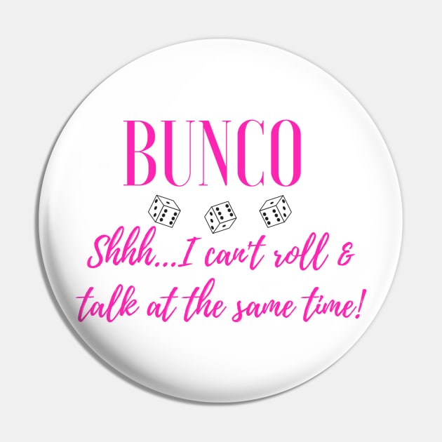 Bunco Can't Roll and Talk Funny Dice Game Night Shirt Hoodie Sweatshirt Mask Pin by MalibuSun