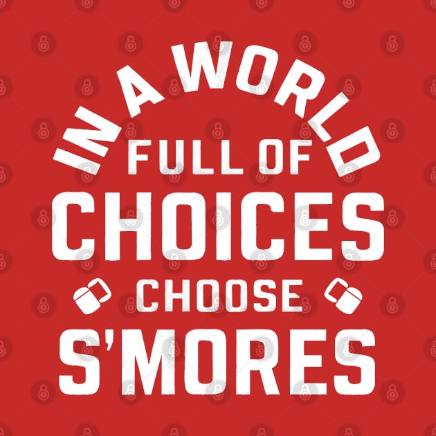 In world full of choice's Choose S'mores by NomiCrafts