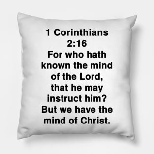 1 Corinthians 2:16  King James Version (KJV) Bible Verse Typography Pillow