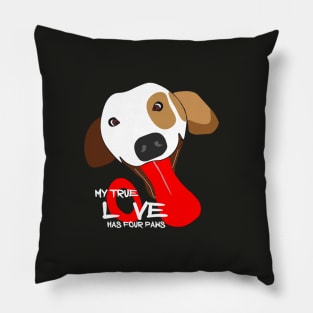 MY TRUE LOVE HAS FOUR PAWS Pillow