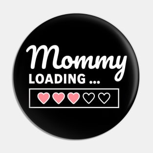 Mommy Loading Pin