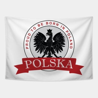 Proud to be born in Poland Tapestry