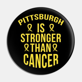 Pittsburgh Is Stronger Than Cancer Great Gift Pin