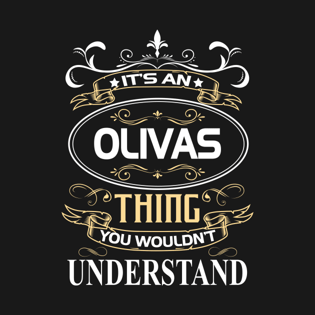 Olivas Name Shirt It's An Olivas Thing You Wouldn't Understand by Sparkle Ontani