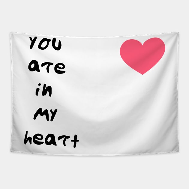 you are in my heart Tapestry by sarahnash