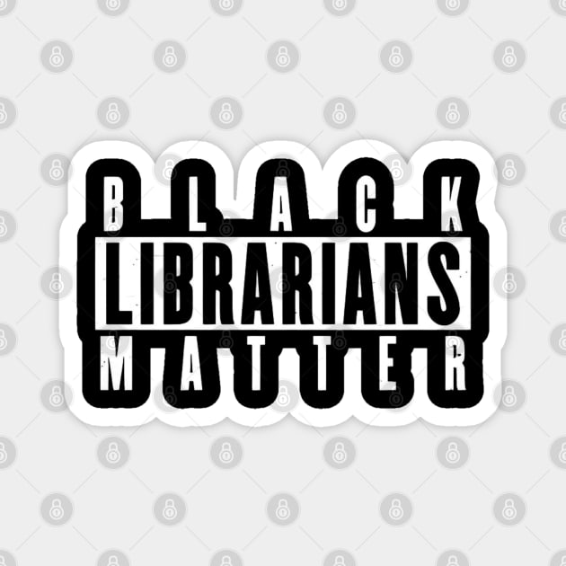 Black Librarians Matter Magnet by Dylante