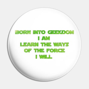 Born into the geekside Pin