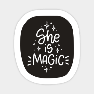 She is Magic inspirational woman quote about power Magnet