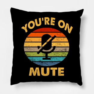 You're On Mute VIntage Pillow