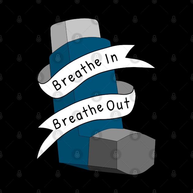 Breathe In Breathe Out Zen Asthma by GregFromThePeg