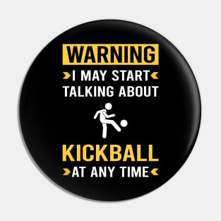 Warning Kickball Pin