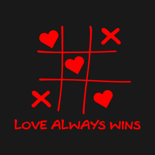 Liebe gewinnt immer Spiel Tic Tac Toe T-Shirt