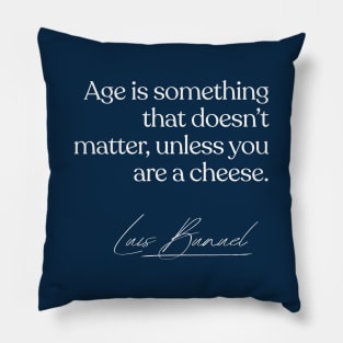 Luis Bunuel / Funny Age Quote Design Pillow