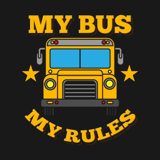 My Bus My Rules T-Shirt