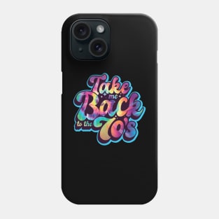 Take Me Back to the 70’s Nostalgic Tie Dye 70’s Design Phone Case