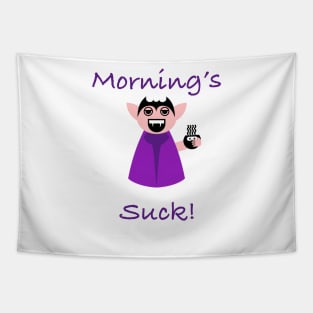 Mornings Suck Funny Vampire Tapestry