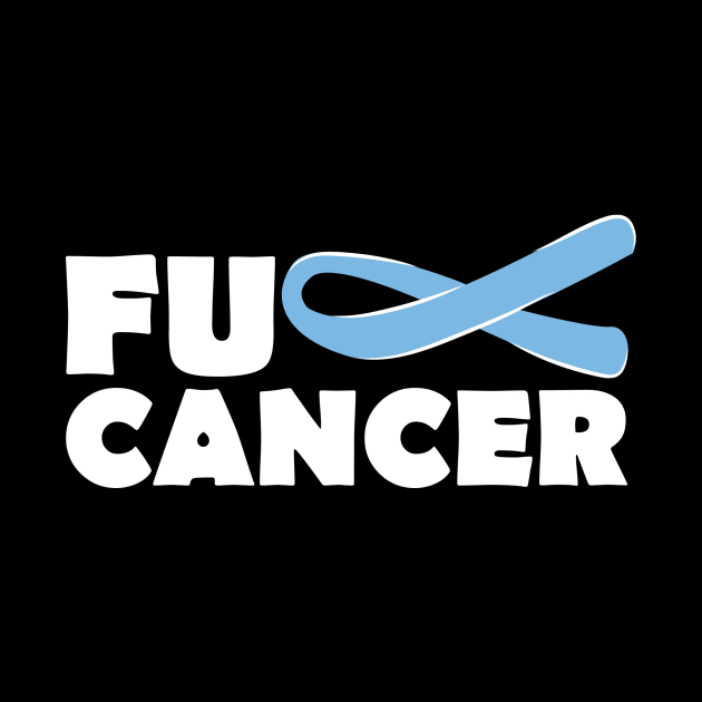 Fuck Prostate Cancer by TheBestHumorApparel