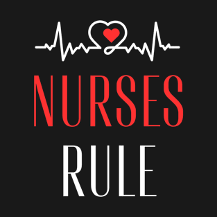 Nurses Rule T-Shirt