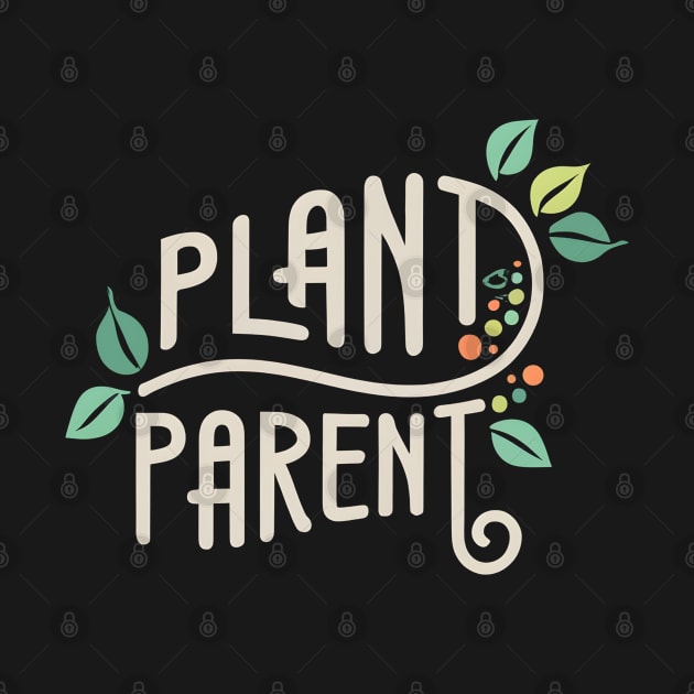 Plant Parent by Shopkreativco
