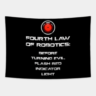 Law of Robotics: Before Turning Evil Flash Red Indicator Light Tapestry