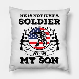 He Is Not Just A Soldier- Patriotic- USA- Son Pillow