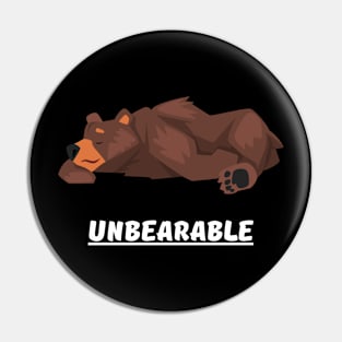 Unbearable Pin