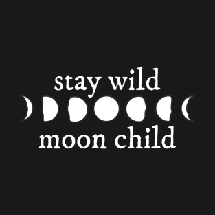 Stay Wild Moon Child Phases T-Shirt