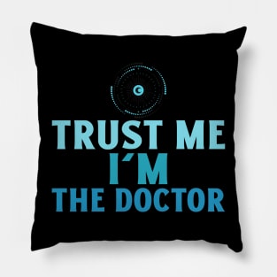 Trust Me I'm The Doctor Pillow