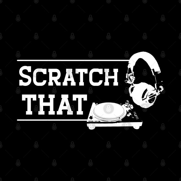 DJ - Scratch That by KC Happy Shop