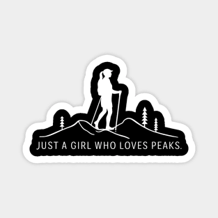 Just a Girl Who Loves Peaks Hiking and Camping Magnet