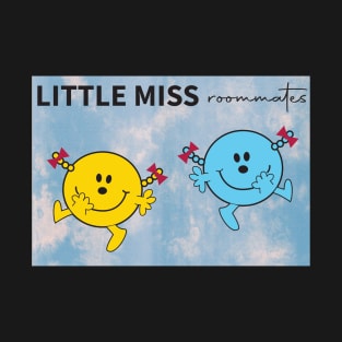 Little Miss Roommates T-Shirt