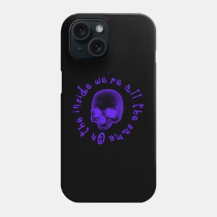 On the inside we are all the same - Violet Skull Phone Case