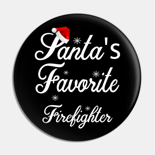 santas favorite firefighter Pin by NiceTeeBroo