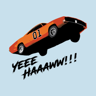 YeeeHaaaww!!! - General Lee T-Shirt