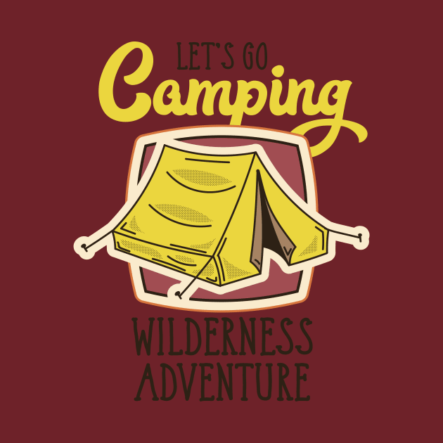 Let's Go Camping by CyberpunkTees