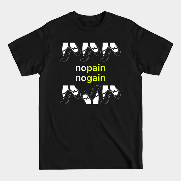 Discover No Pain No Gain - Quotes For Women - T-Shirt