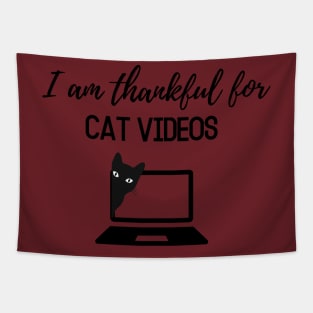 Thanksgiving T-shirt, I am thankful for, cat videos Tapestry