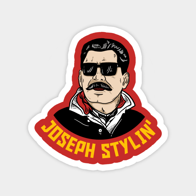 Josef Stlyin' Magnet by dumbshirts