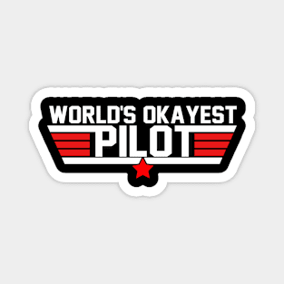 Flying Worlds Okayest Pilot Funny Aviator Aviation Magnet